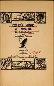 Front cover of Father's gone a-whaling by Alice Cushing Gardiner
