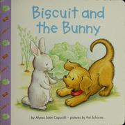 Cover of Biscuit and the bunny by Alyssa Satin Capucilli