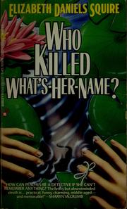 Cover of Who killed what's-her-name? by Elizabeth Daniels Squire