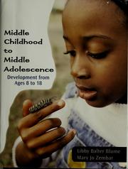 Front cover of Middle childhood to middle adolescence by Libby Balter Blume