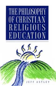 Front cover of The philosophy of Christian religious education by Jeff Astley