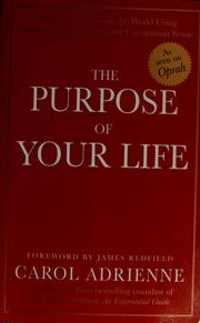 Front cover of The purpose of your life by Carol Adrienne