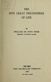 Front cover of The five great philosophies of life by William De Witt Hyde