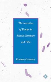 Front cover of The invention of Europe in French literature and film by Edward Ousselin