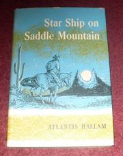Front cover of Star ship on Saddle Mountain by Atlantis Hallam