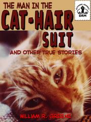 Front cover of The Man in the Cat-Hair Suit by William R. Greene