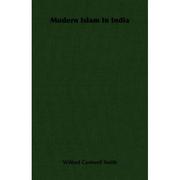 Front cover of Modern Islam in India by Wilfred Cantwell Smith