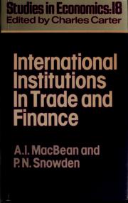 Front cover of INTERNATIONAL INSTITUTIONS IN TRADE AND FINANCE by Alasdair I. MacBean