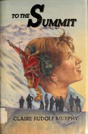 Cover of To the summit by Claire Rudolf Murphy