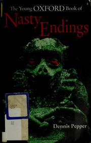 Front cover of The young Oxford book of nasty endings by Dennis Pepper