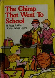 Front cover of The chimp that went to school by Peggy Parish