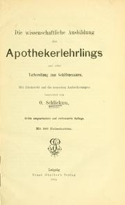 Front cover of Die wissenschaftliche Ausbildung des Apothekerlehrlings und seine Vorbereitung zum Gehülfenexamen by O. Schlickum