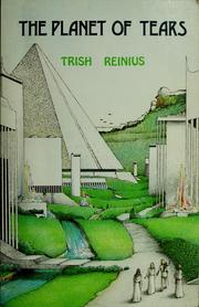 Cover of The planet of tears by Trish Reinius