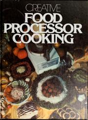 Cover of Creative food processor cooking by Ethel Lang Graham