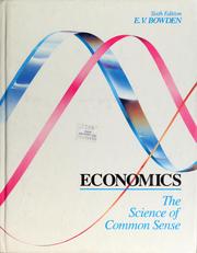 Front cover of Economics, the science of common sense by Elbert V. Bowden