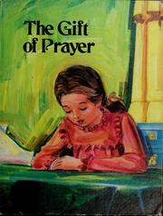 Front cover of The gift of prayer by George Bickerstaff