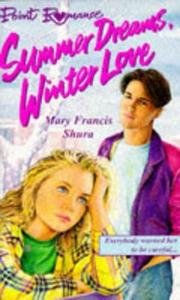 Cover of Summer dreams, winter love by Mary Francis Shura