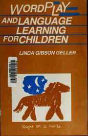 Front cover of Wordplay and language learning for children by Linda Gibson Geller