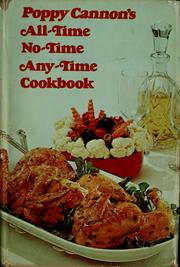 Cover of Poppy Cannon's all-time, no-time, any-time cookbook by Poppy Cannon