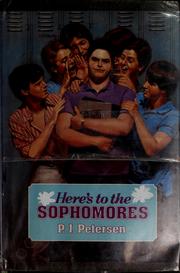 Front cover of Here's to the sophomores by P. J. Petersen