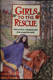 Front cover of Girls to the rescue by Bruce Lansky