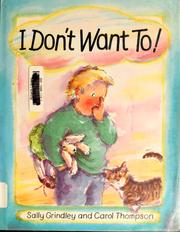 Front cover of I don't want to! by Sally Grindley