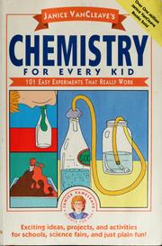 Cover of Janice VanCleave's Chemistry for Every Kid by Janice Pratt VanCleave