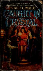 Cover of Caught in Crystal by Patricia C. Wrede