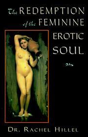 Front cover of The redemption of the feminine erotic soul by Rachel Hillel