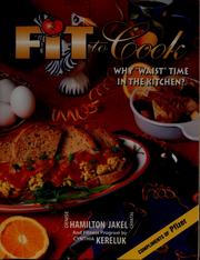 Cover of Fit to cook by Denise Hamilton