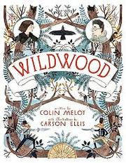 Cover of Wildwood (Wildwood Chronicles #1) by Colin Meloy