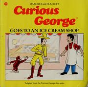 Cover of Curious George goes to an ice cream shop by Margret Rey