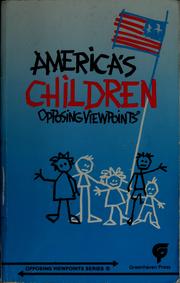 Front cover of Americas Children Opposing Viewpoints by Carol Wekesser