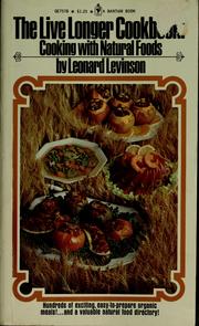Front cover of The live longer cookbook by Leonard Louis Levinson