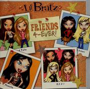 Cover of Lil' Bratz friends 4-ever! by Grosset & Dunlap