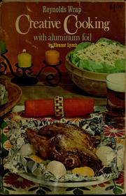 Front cover of Reynolds Wrap creative cooking with aluminum foil by Eleanor Lynch