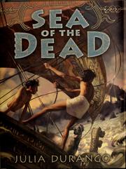 Front cover of Sea of the Dead by Julia Durango