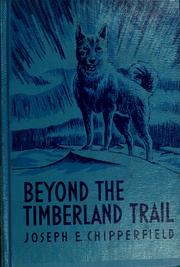 Cover of Beyond the timberland trail by Joseph E. Chipperfield