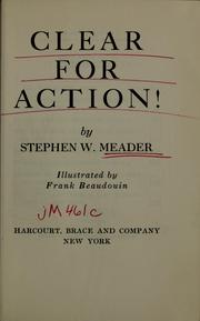 Cover of Clear for action! by Stephen W. Meader