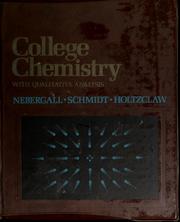 Cover of College chemistry; with qualitative analysis by William Harrison Nebergall