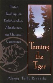 Cover of Taming the tiger by Akong Tulku Rinpoche.