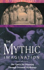 Cover of The mythic imagination by Stephen Larsen
