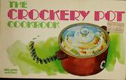 Front cover of The Crockery Pot Cookbook by Lou Seibert Pappas