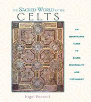 Front cover of The sacred world of the Celts by Nigel Pennick