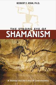 Front cover of The strong eye of shamanism by Robert E. Ryan