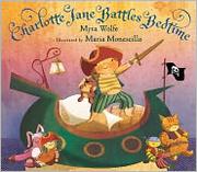 Cover of Charlotte Jane Battles Bedtime by Myra Wolfe