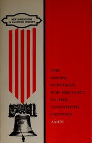 Front cover of The Negro struggle for equality in the twentieth century by William C. Ames