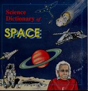 Front cover of Science dictionary of space by Richardson, James