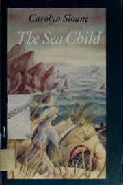 Cover of The sea child by Carolyn Sloan