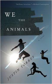 Cover of We the Animals by Justin Torres
